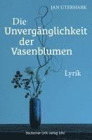 bokomslag Die Unvergänglichkeit der Vasenblumen