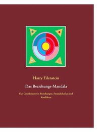 bokomslag Das Beziehungs-Mandala: Das Grundmuster in Beziehungen, Freundschaften und Konflikten