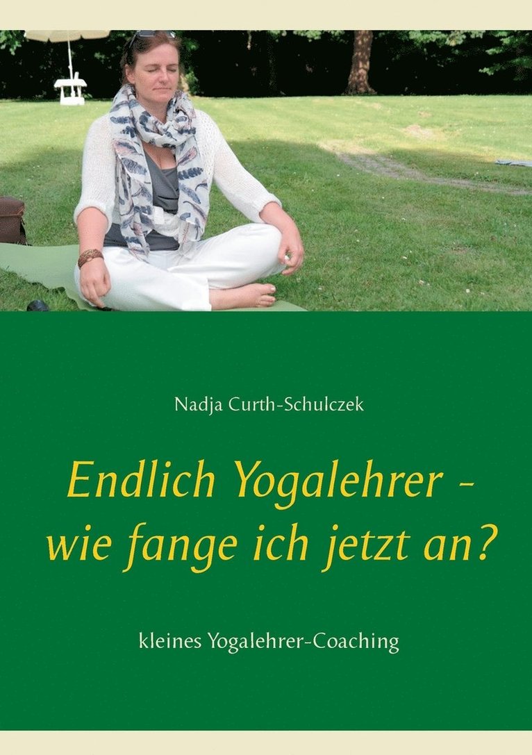 Endlich Yogalehrer - wie fange ich jetzt an? 1