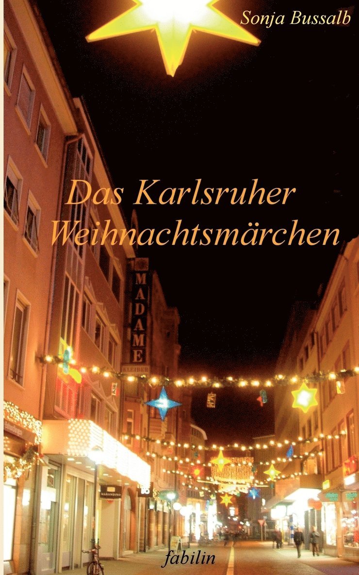 Sonja Bussalb - Karlsruher Weihnachtsmärchen, Häftad