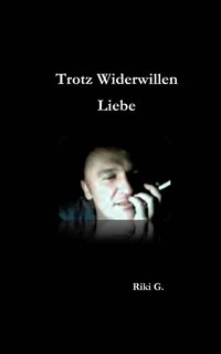 bokomslag Trotz Widerwillen Liebe