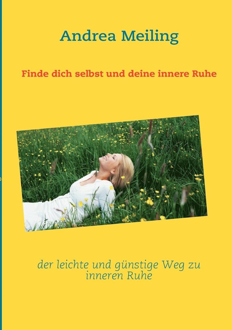 Finde dich selbst und deine innere Ruhe 1