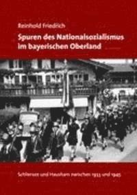 bokomslag Spuren des Nationalsozialismus im bayerischen Oberland