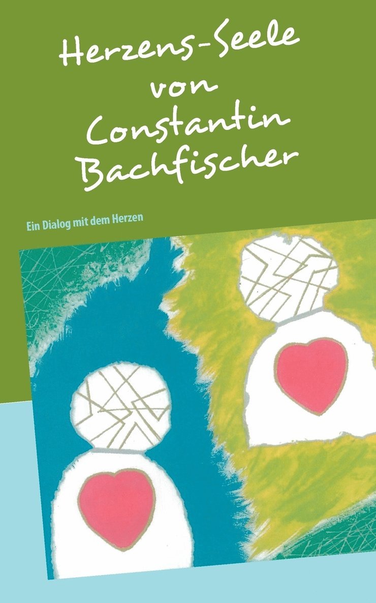 Constantin Bachfischer - Herzens-Seele, Häftad