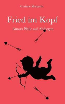 Corinne Maiocchi - Fried im Kopf, Häftad