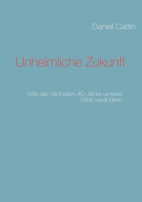 bokomslag Unheimliche Zukunft