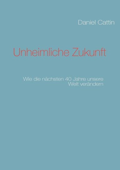 bokomslag Unheimliche Zukunft