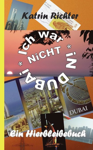 bokomslag Ich war nicht in Dubai