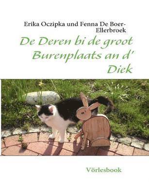 Erika Oczipka, Fenna De Boer-Ellerbroek - De Deren bi de groot Burenplaats an d' Diek, Häftad
