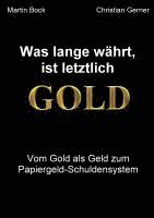 Christian Gerner, Martin Bock - Was lange währt, ist letztlich Gold, Häftad. Tillgänglighet: Lägg i varukorg