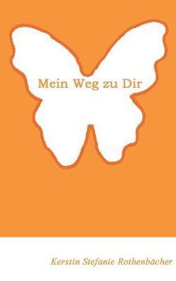 Mein Weg zu Dir