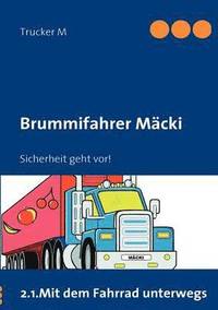 bokomslag Brummifahrer Macki - Sicherheit geht vor!