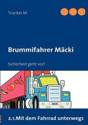 bokomslag Brummifahrer Mäcki - Sicherheit geht vor!