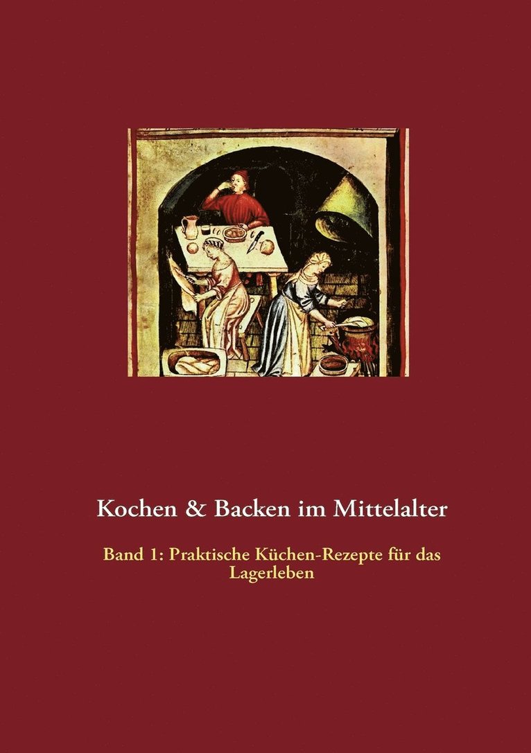 Kochen & Backen im Mittelalter 1
