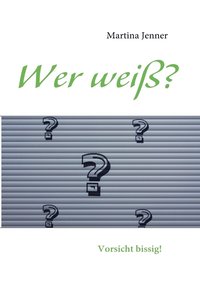 bokomslag Wer weiß?