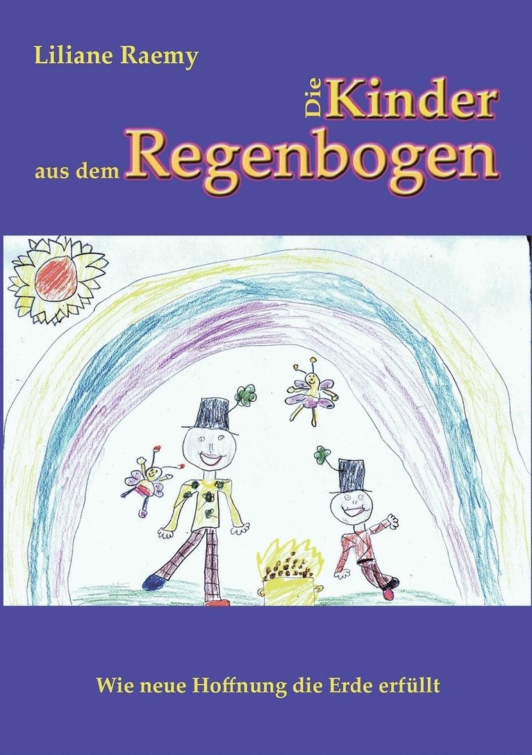 Liliane Raemy - Kinder aus dem Regenbogen, Häftad
