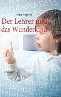 bokomslag Der Lehrer und das Wunderkind