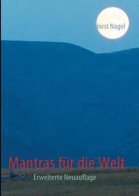 Horst Nagel - Mantras für die Welt, Häftad