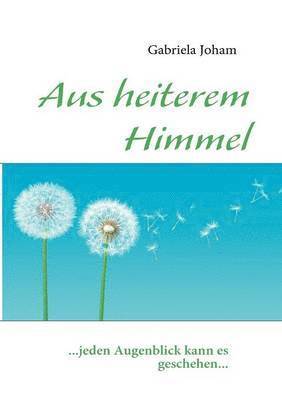 Aus heiterem Himmel 1