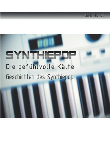 bokomslag Synthiepop - Die gefhlvolle Klte