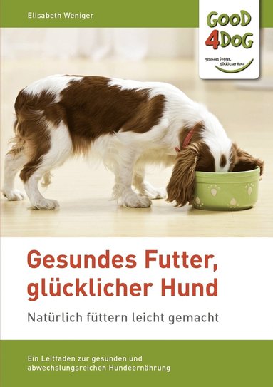 bokomslag Gesundes Futter, glcklicher Hund