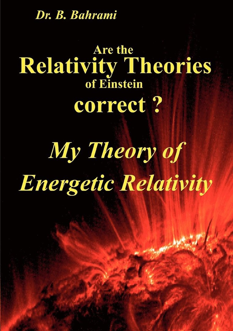 Are the Relativity Theories of Einstein correct? 1