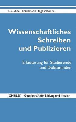 Gerik Chirlek, Inge Wanner - Wissenschaftliches Schreiben und Publizieren, Häftad
