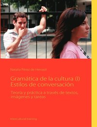 bokomslag Gramtica de la cultura (I) Estilos de conversacin