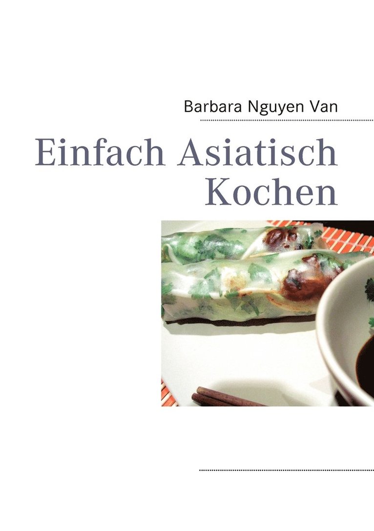 Barbara Nguyen Van - Einfach Asiatisch Kochen, Häftad