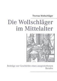 bokomslag Die Wollschlager im Mittelalter