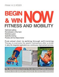 bokomslag Begin & Win Fitness and Mobility Now