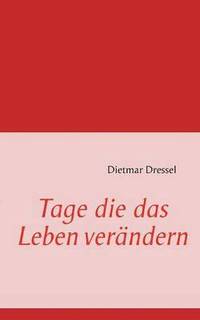 bokomslag Tage die das Leben verändern