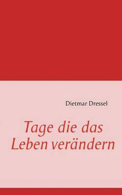 bokomslag Tage die das Leben verändern