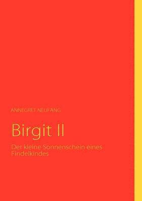 Annegret Neufang - Birgit II, Häftad