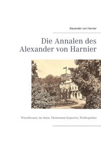 bokomslag Die Annalen des Alexander von Harnier