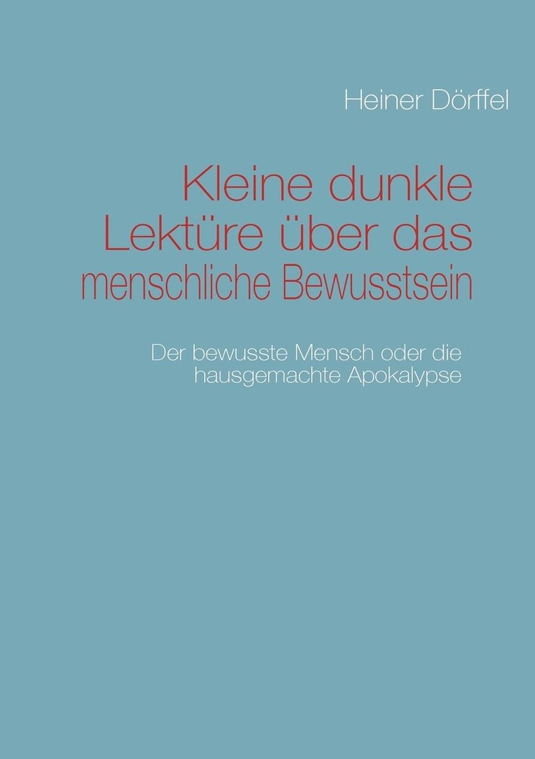 Kleine dunkle Lektre ber das menschliche Bewusstsein 1