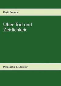 bokomslag Über Tod und Zeitlichkeit