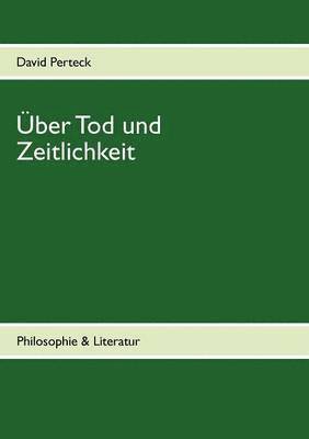bokomslag Über Tod und Zeitlichkeit