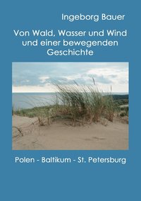 bokomslag Von Wald, Wasser und Wind und einer bewegenden Geschichte