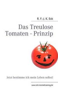 bokomslag Das Treulose Tomaten - Prinzip