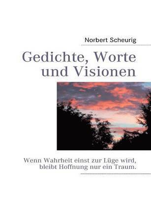 bokomslag Gedichte, Worte und Visionen