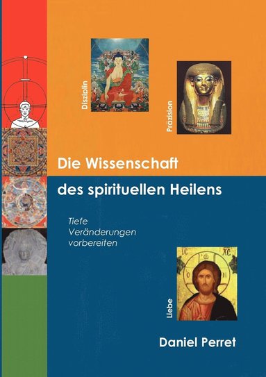 bokomslag Die Wissenschaft des spirituellen Heilens