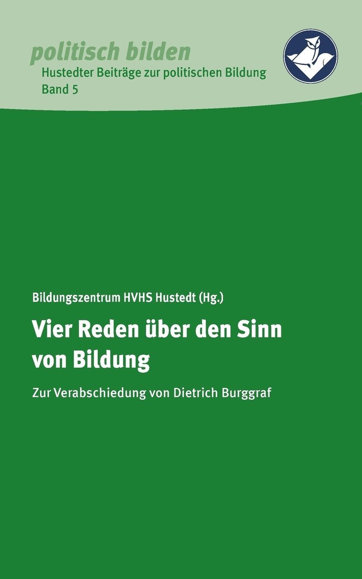 Heimvolkshochschule Hustedt E V - Vier Reden über den Sinn von Bildung, Häftad
