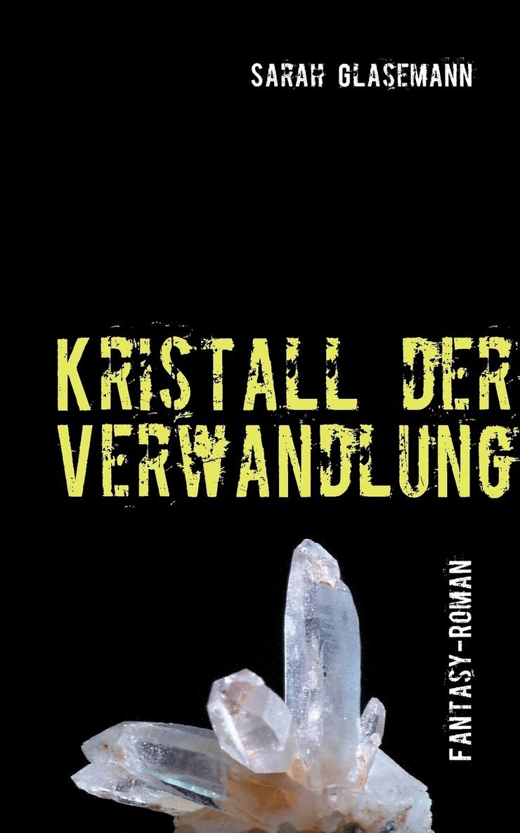 Kristall der Verwandlung 1