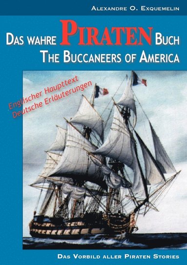 Alexandre O Exquemelin, A Fischer - wahre Piraten Buch - The Buccaneers of America, Häftad