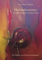 Eva-Maria Hennig - Heilmeditationen mit dem Engel an meiner Seite, Häftad