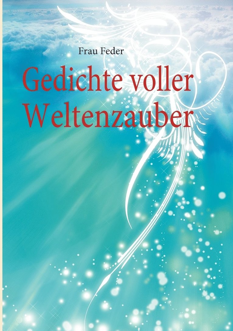 Gedichte voller Weltenzauber 1