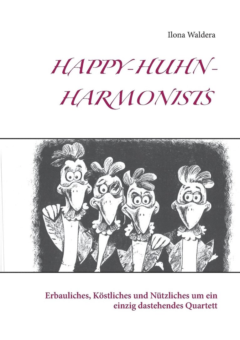 Happy-Huhn-Harmonists 1