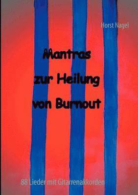 Horst Nagel - Mantras zur Heilung von Burnout, Häftad