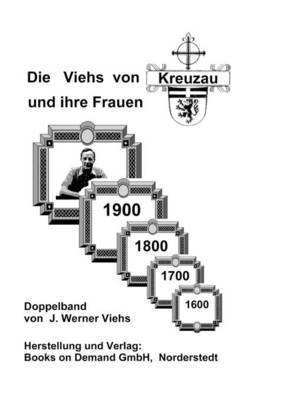 bokomslag Die Viehs von Kreuzau und ihre Frauen